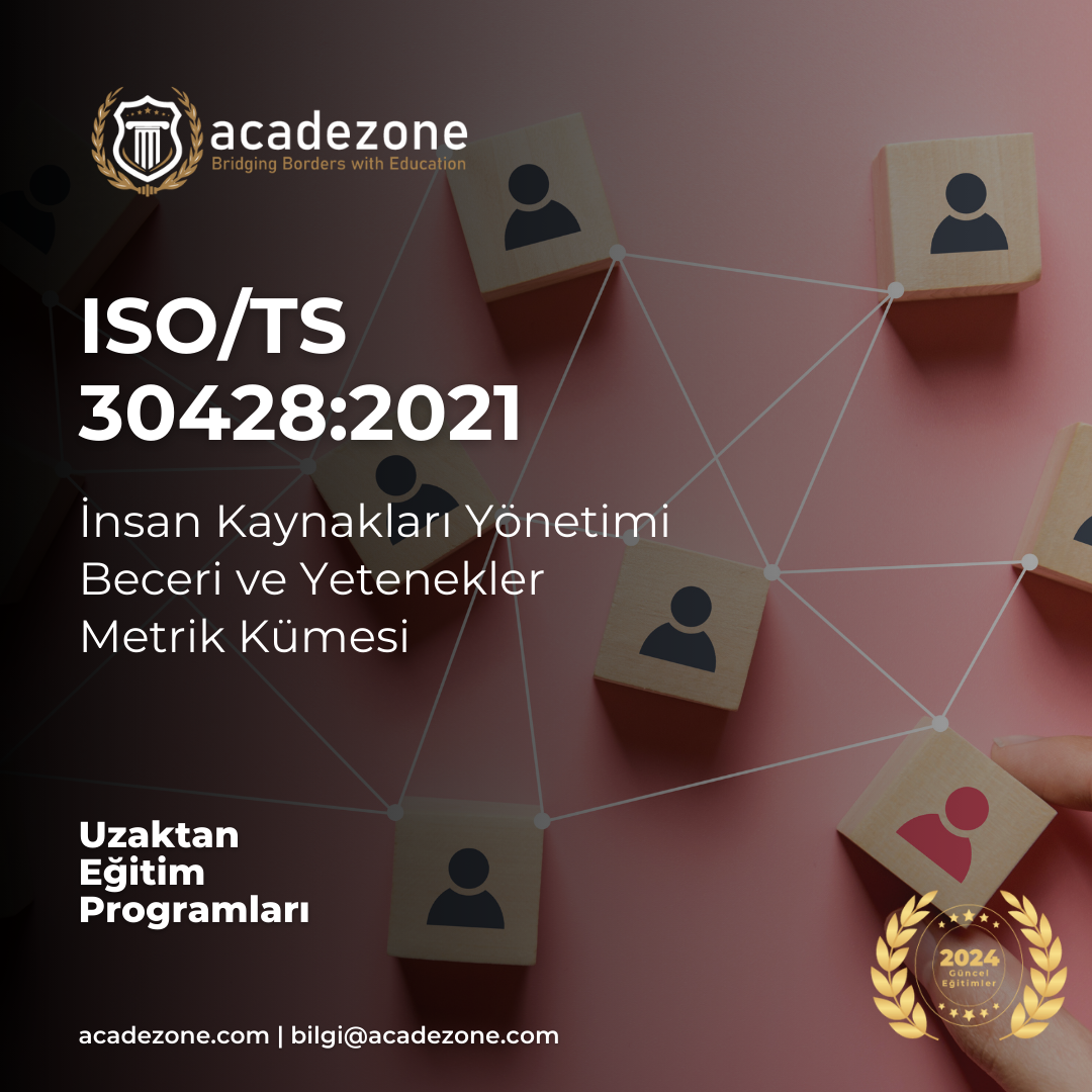 ISO 30428:2021 İnsan Kaynakları Yönetimi:Beceri ve Yetenekler Metrik Kümesi